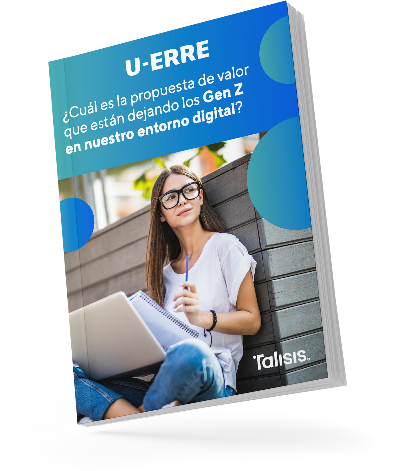 UERRE eBook 7 ¿Cuál es la propuesta de valor que están dejando los Gen Z en nuestro entorno digital_